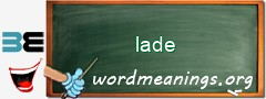 WordMeaning blackboard for lade